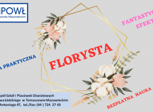 FLORYSTA - praktyczna nauka zawodu.