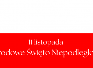 11 listopada Narodowe Święto Niepodległości.